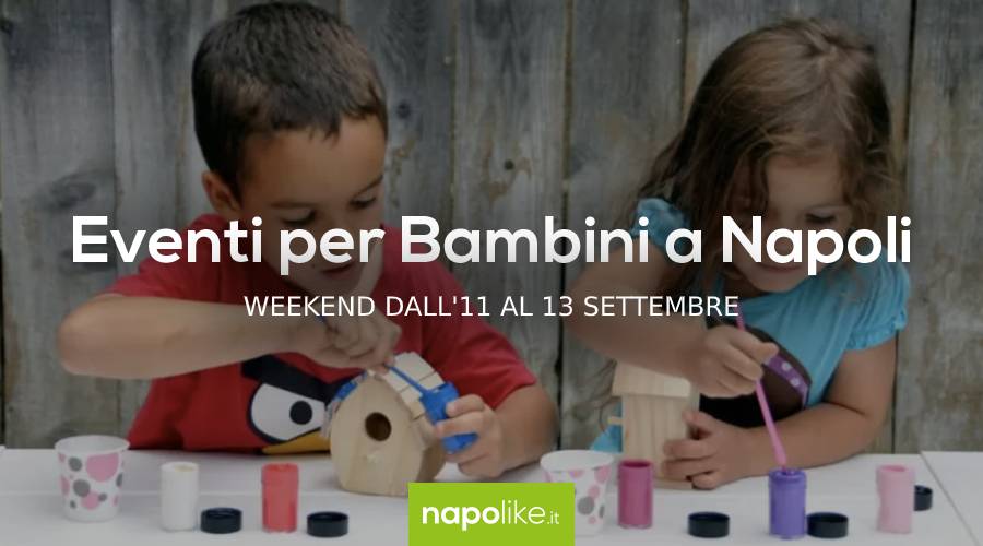 Events for children in Naples during the weekend from 11 to 13 September 2020