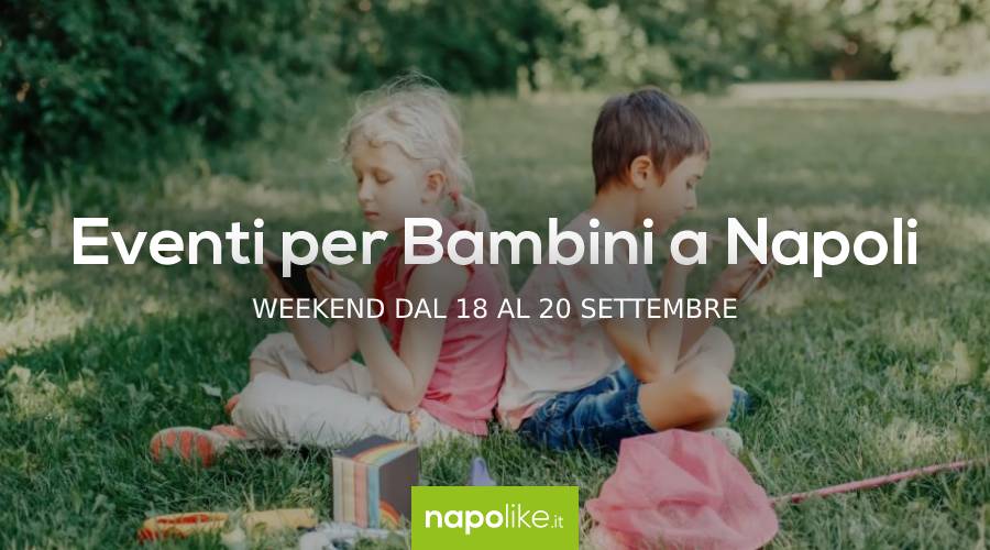 Events for children in Naples during the weekend from 18 to 20 September 2020