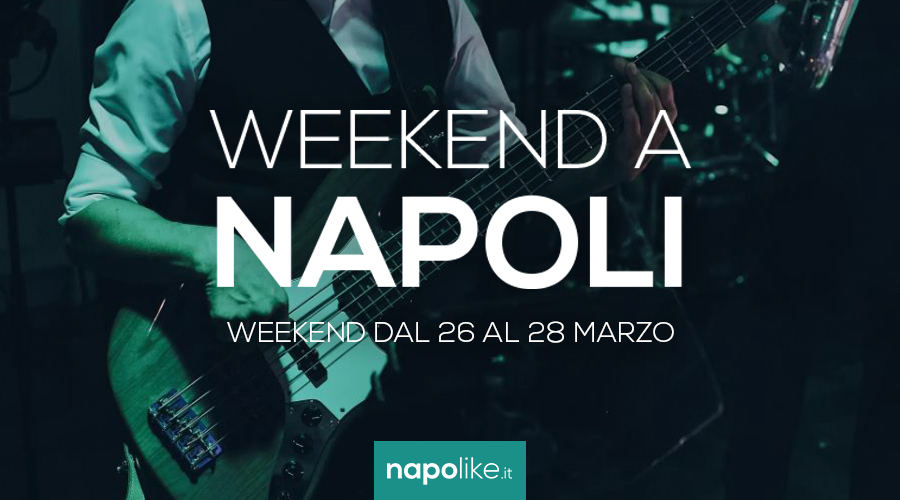 Événements à Naples pendant le week-end de 26 à 28 en mars 2021