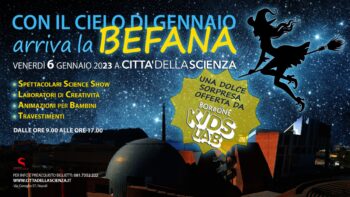 Festa della Befana a Città della Scienza con tanti eventi per i bambini