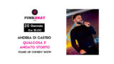 Stand-up comedy: spettacolo di Andrea di Castro a p.zza Dante