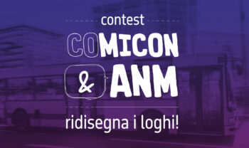 Comicon e ANM, un contest grafico per ridisegnare i loghi: come partecipare e cosa si vince