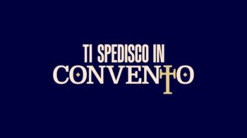 Ti spedisco in convento 3, il cast, come funziona e dove è girato