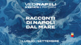 Vedi Napoli d’Estate 2025, tour gratuiti e concerto all’alba