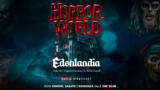 HorrorWorld 2025 all’Edenlandia di Napoli. Di cosa si tratta