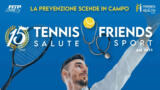 Tennis and Friends 2026 torna a Napoli. Tre giorni di sport, prevenzione gratuita e salute sul Lungomare