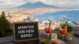Aperitivo con vista a Napoli: rooftop e terrazze sul Golfo