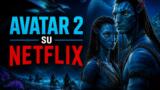 Avatar 2 su Netflix dal 25 giugno: episodi e cast