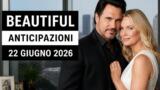 Beautiful, 22 giugno 2026: anticipazioni puntata di oggi
