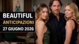 Beautiful, 27 giugno 2026: anticipazioni puntata di oggi