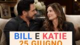 Beautiful Bill e Katie amore nellaria 25 giugno