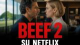Beef 2 su Netflix: la recensione della seconda stagione