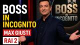 Boss in Incognito con Max Giusti su Rai 2