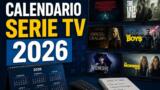 Calendario serie tv Italia 2026: tutte le date di uscita