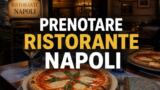Come prenotare un ristorante a Napoli: app, orari e galateo locale
