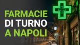 Come trovare una farmacia di turno a Napoli 24 ore su 24