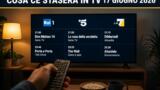 Cosa c’è stasera in TV — mercoledì 17 giugno 2026: programmazione completa, film e serie