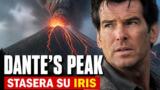 Dante’s Peak film catastrofico stasera su Iris