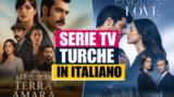 Dove vedere le serie tv turche in italiano