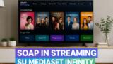 Dove vedere le soap in streaming su Mediaset Infinity