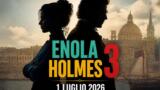 Enola Holmes 3 arriva su Netflix questa settimana