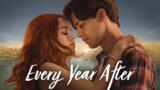 Every Year After 2: il futuro della serie Prime Video tra speranze e indizi