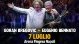 Goran Bregović ed Eugenio Bennato insieme all’Arena Flegrea di Napoli il 7 luglio