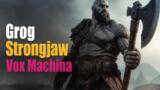 Grog Strongjaw, il barbaro golia di Vox Machina: classe e storia