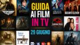 Guida ai film in tv stasera lunedi 29 giugno