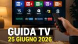 Guida tv stasera 25 giugno cosa vedere in prima serata