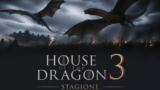House of the Dragon 3, calendario episodi: tutte le date