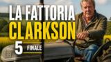 La Fattoria Clarkson 5 il gran finale su Prime Video