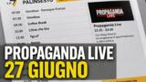 La7 Propaganda Live stasera ospiti 27 giugno