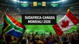 Mondiali 2026 Sudafrica Canada stasera su Rai1