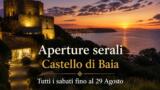 Aperture serali estive 2026 al Castello di Baia nei Campi Flegrei: tutte le date