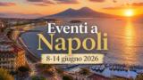 Eventi a Napoli dall’8 al 14 giugno 2026: il programma della settimana
