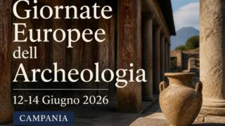 Giornate Europee dell’Archeologia 2026: il programma in Campania dal 12 al 14 giugno