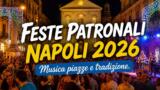 Feste Patronali 2026, Napoli celebra i suoi Santi tra musica, piazze e tradizione