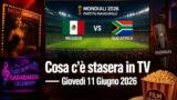 Cosa c’è stasera in TV — giovedì 11 giugno 2026: programmazione completa, film e serie