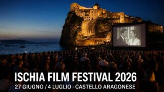 Ischia Film Festival 2026: il programma completo della 24ª edizione dal 27 giugno al 4 luglio al Castello Aragonese