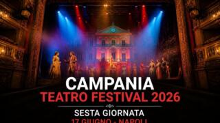 Campania Teatro Festival 2026: il programma della sesta giornata (17 giugno) tra Rendez-vous, Intestame’ e gli allievi di Arturo Cirillo