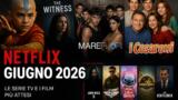 Netflix giugno 2026: tutte le novità da non perdere