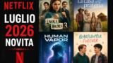 Netflix novità serie luglio 2026 in arrivo