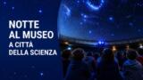 Notte al Museo a Città della Scienza: il camping scientifico per bambini