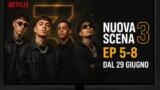 Nuova Scena 3, episodi 5-8: su Netflix dal 29 giugno verso la finale