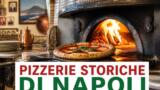 Pizzerie storiche di Napoli: un viaggio nella tradizione
