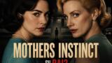 Stasera in tv Mother s Instinct su Rai2 thriller con Anne Hathaway