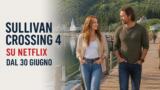 Sullivan Crossing 4 su Netflix dal 30 giugno: data e episodi