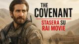 The Covenant film Afghanistan stasera Rai Movie