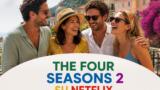 The Four Seasons 2 su Netflix: trama, cast e quando esce